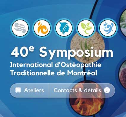 40e Symposium International d’Ostéopathie Traditionnelle de Montréal